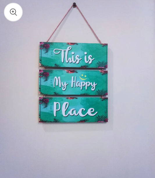 This is my happy place 3 Steps Wall hanging for Wall Decoration